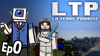 LTP - Ep0 Présentations