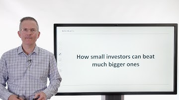 Killik Explains: How small investors can beat much bigger ones