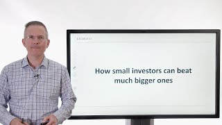 Killik Explains: How small investors can beat much bigger ones