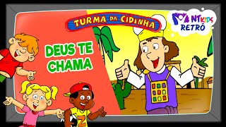 TURMA DA CIDINHA - DEUS TE CHAMA