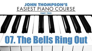 John Thompsons Easiest Piano Course Part 2.07 - The Bells Ring Out