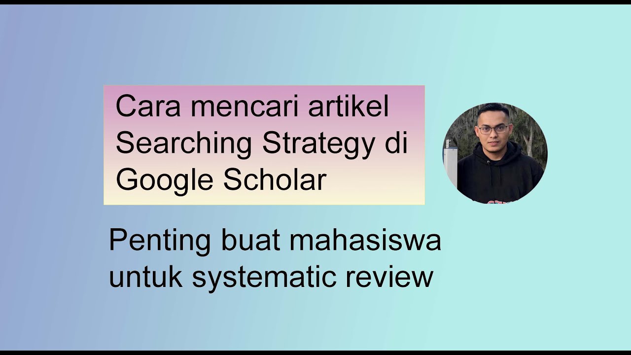 Cara mencari artikel di Google Scholar untuk systematic review
