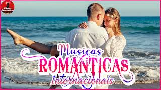 Românticas do Passado Internacionais - Músicas Românticas Internacionais As Melhores