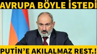 Ermenistan Başbakanı Paşinyan, Putin&#39;in akılalmaz rest.!