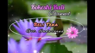 𝐁𝐄𝐋𝐈 𝐓𝐄𝐊𝐀 - 𝐆𝐒𝐓. 𝐒𝐔𝐃𝐀𝐑𝐒𝐀𝐍𝐀