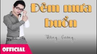 Đêm Mưa Buồn - Bằng Cường [ Audio]