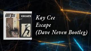 Kay Cee - Escape (Dave Neven Bootleg)