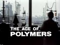 The World of Chemistry: The Age of Polymers
