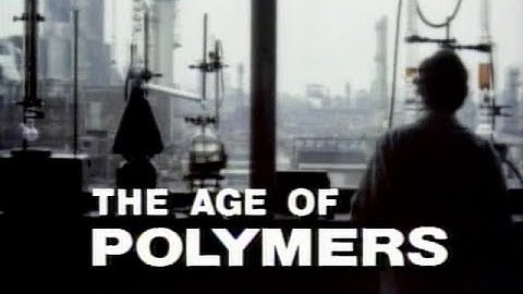 The World of Chemistry: The Age of Polymers
