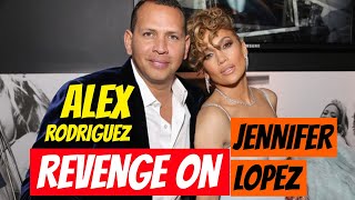 Is Alex Rodriguez Taking Revenge On Jennifer Lopez