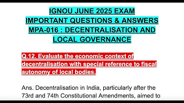MPA-016 IGNOU JUNE 2025 EXAM Economic context of decentralisation w/ref to fiscal autonomy to local