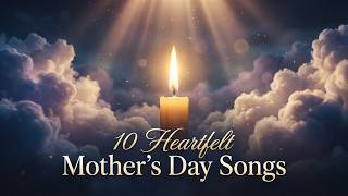 Mothers in Heaven – Mother’s Day Songs For Church | 10 Heartfelt Tribute Songs For Mother's Day