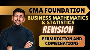 Permutation and combinations Revision | CMA Foundation Maths and statistics