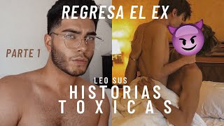 Mi Ex TOXICO REGRESA leo sus HISTORIAS TOXICAS / P A R T E  1