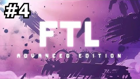 Day 4 Of Unlocking All The Ships & Their Layouts | FTL: Faster Than Light (ADVANCED EDITION) #4