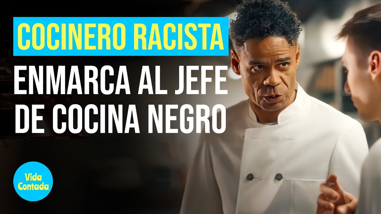 Cocinero racista enmarca al jefe de cocina negro @Vida Contada Inspira