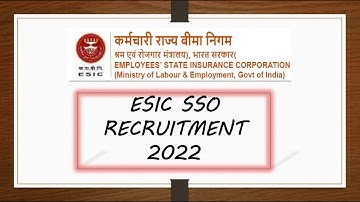 ESIC SSO Recruitment 2022 | Qualification, Exam Pattern, Pay Scale, | Complete Details