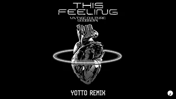 Vintage Culture x Goodboys - This Feeling (YOTTO Remix)