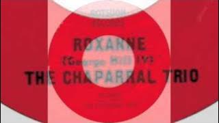 THE CHAPARRAL TRIO - roxanne