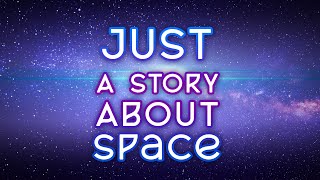 Space is impossibly big. Here is a story about everything in it. | Dear Z Chapter One