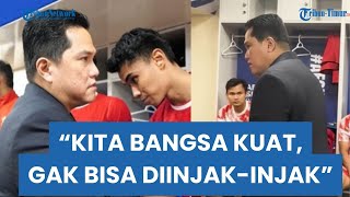 Kata-kata Motivasi Erick Thohir kepada Pemain Timnas Usai kalah dari Uzbekistan