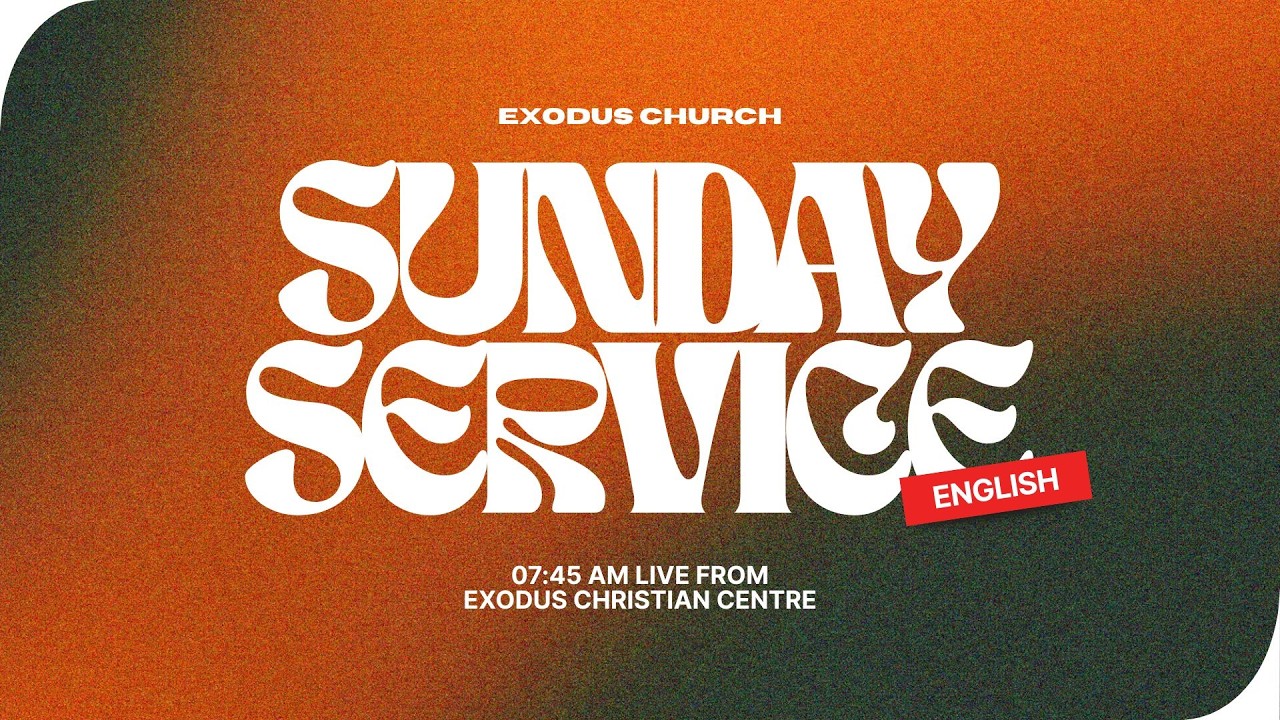 Exodus Church // English Service Live From Exodus Christian Centre on March 08, 07:45AM(IST)