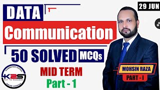 CS601 | MID Term | A Guide to Pass Data Communication | 50 MCQs with Key | Part - 1