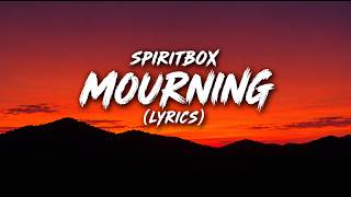 Spiritbox - Mourning (Lyrics)