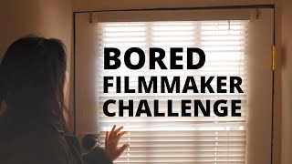 Bored Filmmaker Challenge
