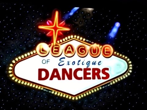 League of Exotique Dancers Trailer