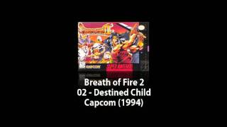 SNES - Breath of Fire 2 - 02 - Destined Child