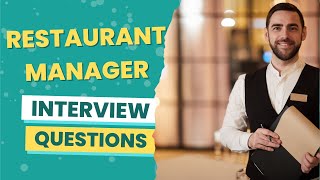 Restaurant Manager Interview Questions (with answers & tips)