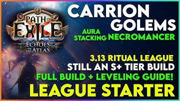 Carrion Golems Aura Stacking Necromancer League Starter - Full Build Guide for 3.13 Ritual League