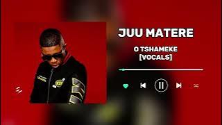 JUU MATERE_ O TSHAMEKE [ FULL SONG VOCALS]