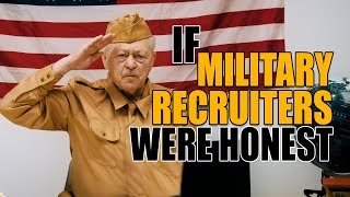 If Military Recruiters Were Honest  Honest Ads (Military Commercial Parody, Army, Marines)