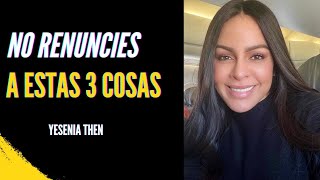 NO RENUNCIES A ESTAS 3 COSAS - PASTORA YESENIA THEN by Valientes Almas 14,813 views 1 month ago 1 hour, 5 minutes