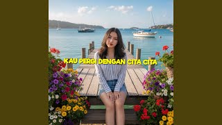 Download Lagu Kau Pergi Dengan Cita Cita Download Lagu Kau Pergi Dengan Cita Cita
