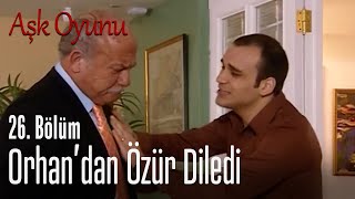 Orhandan Özür Diledi - Aşk Oyunu 26. 