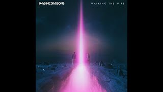 Video thumbnail of "Imagine Dragons - Walking The Wire (Instrumental)"