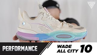 Wade All City 10 Performance Review!!!