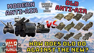 MODERN ANTI-AIR VS OLD ANTI-AIR - How Will The Old Do Against The New? - WAR THUNDER