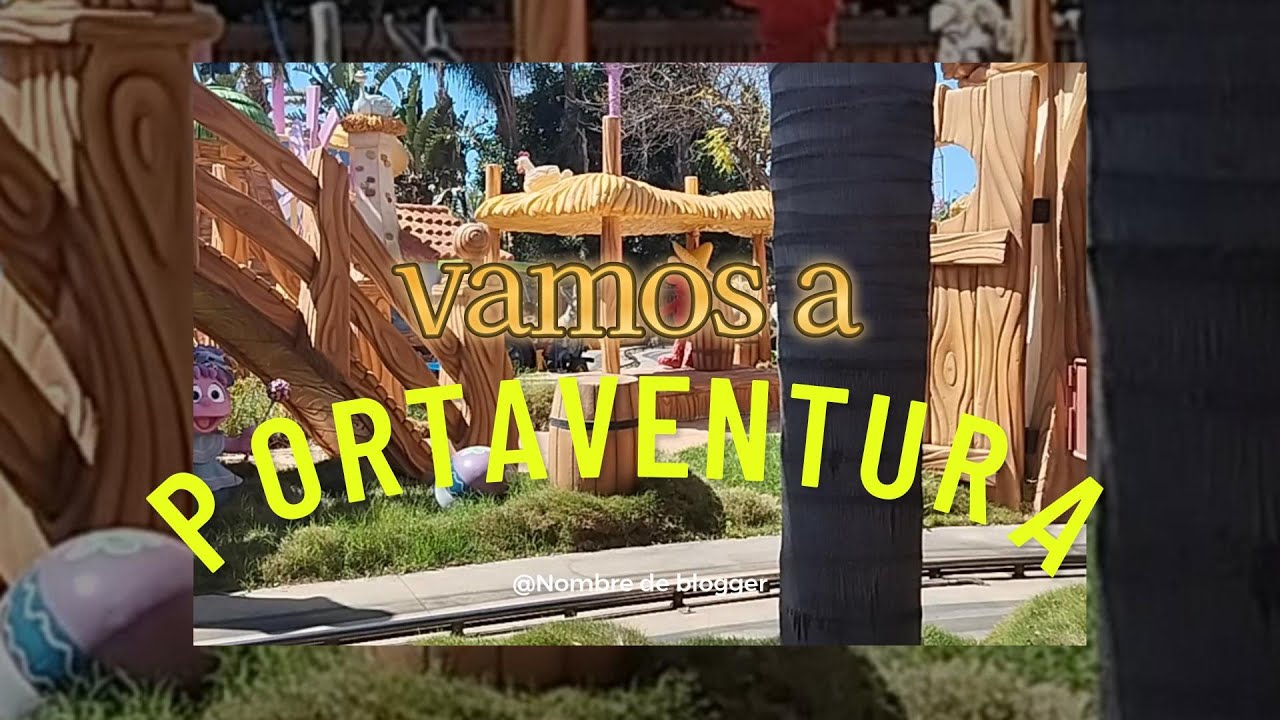 Vamos a PortAventura @PortAventura World