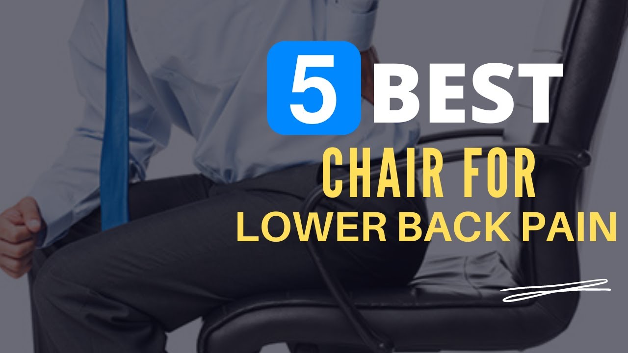 11 Best Chairs For Lower Back And Hip Pain In 2023