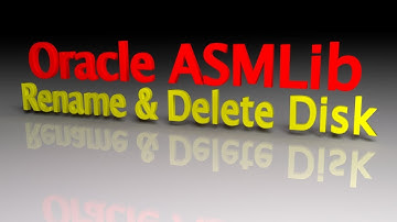 Oracle 12c ASMLib Rename Delete Disk