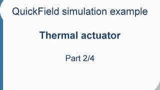 MEMS thermal actuator: QuickField simulation example of termal analysis.