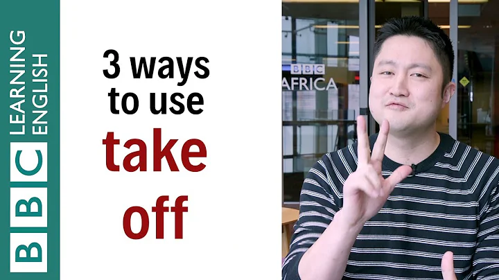 3 ways to use 'take off' - English In A Minute - DayDayNews