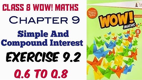 Exercise 9.2 Q.6 to Q.8 Class 8 Wow Maths
