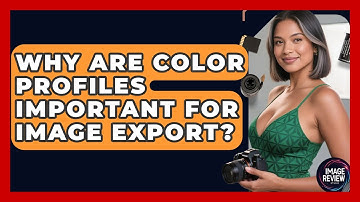 Why Are Color Profiles Important For Image Export? - Image Review Studio