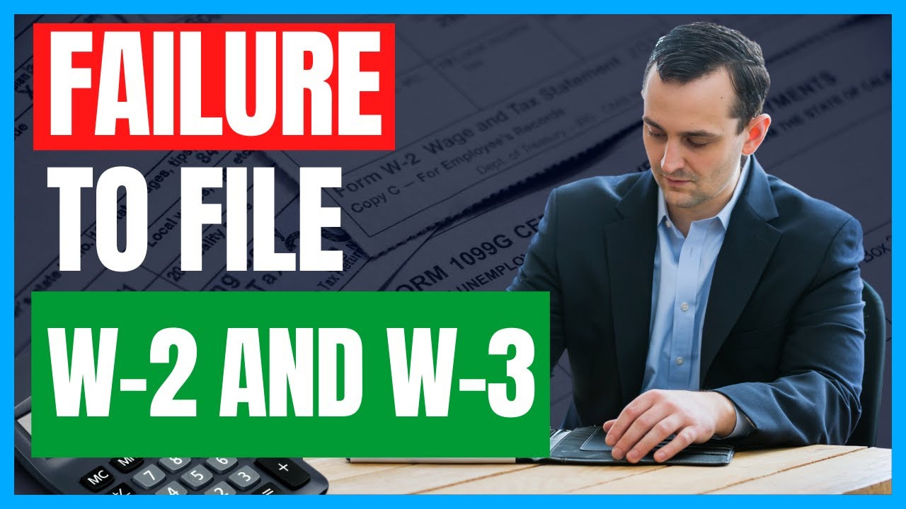Failure to file W2 and W3 (Here's the Consequence) - YouTube