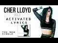 Cher Lloyd - Activated lyrics (official)